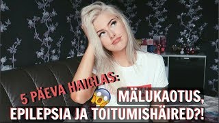 5 PÃ„EVA HAIGLAS MÃ„LUKAOTUS EPILEPSIA JA TOITUMISHÃ„IRED [upl. by Youlton]