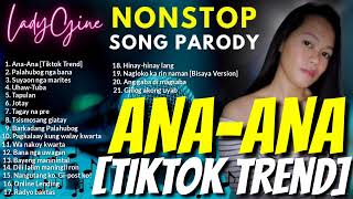 “ANAANAquot TIKTOK TREND NONSTOP SONG PARODY  LADYGINE Part5 [upl. by Aifos987]