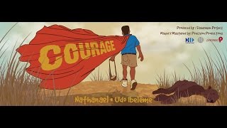 Nathanael  Courage feat Udo Ibeleme Official Audio [upl. by Fernas]