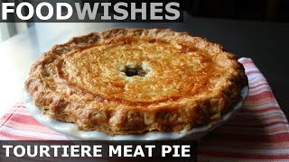 Tourtiere  Holiday Meat Pie  Food Wishes [upl. by Magner]