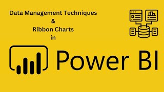 Power BI Crash Course Data Management Techniques amp Ribbon Charts [upl. by Naquin]