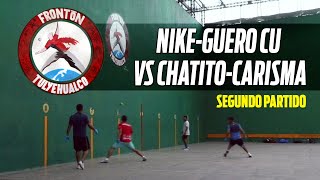 FRONTÓN TULYEHUALCO  NIKEGÜERO CU VS CHATITOCARISMADE PODER A PODERSEGUNDO JUEGO [upl. by Irme]