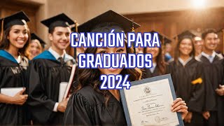 Canción para Graduación FELICIDADES EN EL DÍA DE TU GRADO 💕💕😍😍 2024 [upl. by Lauer926]