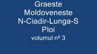 Graeste Moldoveneste  NCiadirLungaS Ploi [upl. by Nonnairb]