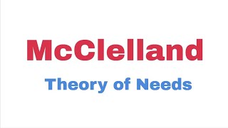 McClelland  Theory of Needs [upl. by Kcirrem]