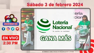 Lotería Nacional Gana Más en VIVO │Sábado 3 de febrero 2024 – 230 PM [upl. by Restivo]