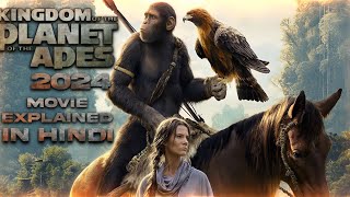 Kingdom of The Planet of The Apes 2024 Explained in Hindi  Kingdom of The Planet of The Apes 2024 [upl. by Lucic]