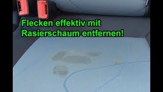 Autositz effektiv mit Rasierschaum reinigen – Auto Sitzpolster sauber machen  Innenraum Reinigung [upl. by Nobel374]