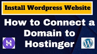 How to Point Domain to Hostinger  Connect a Domain to Hostinger And Install WordPress 2024 [upl. by Atiroc]