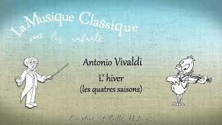 Antonio Vivaldi Les 4 saisons LHiver musique classique pour les enfants Le quattro stagioni [upl. by Asoj]