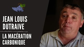 La macération carbonique expliquée par Jean Louis DUTRAIVE [upl. by Imled]