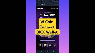 W Coin Connect OKX Wallet  wcoin shortsfeed shorts [upl. by Suirtimid]