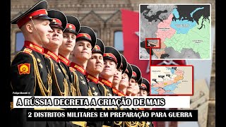 A Rússia Decreta A Criação De Mais 2 Distritos Militares Em Preparação Para Guerra [upl. by Maon]