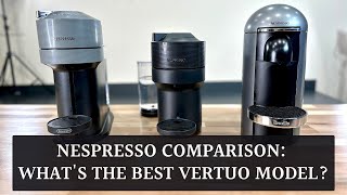 Nespresso Vertuo Next vs Plus vs Pop complete feature comparison [upl. by Aryt]