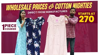 Wholesale Prices లో Latest Cotton Nighties Starts at Rs270 Direct From Manufactures 1 Piece Courier [upl. by Arraeic753]