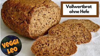 Das vielleicht gesündeste Brot der Welt  vollwertig  ohne Hefe  ohne Backpulver [upl. by Gaudette556]