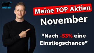 DIESE Aktien sind jetzt spannend  Meine TOP Aktien für den Monat November aktien [upl. by Enaols]