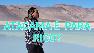 Deserto do Atacama  Tudo que você precisa saber sobre os custos envolvidos [upl. by Soo]