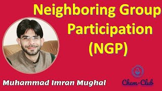 Neighbouring Group Participation  NGP  Imran Mughal  Chem Club [upl. by Snider348]