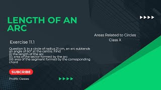 CLASS 10  AREAS RELATED TO CIRCLES  EXERCISE 111  LENGTH OF AN ARCPROLIFIC CLASSES [upl. by Akemahs927]