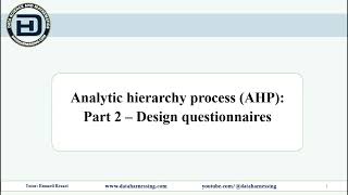 Analytic hierarchy process AHP Part 2 – Design questionnaires [upl. by Rakso]