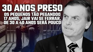 BOLSONARO PODE PEGAR 30 ANOS DE PRISÃO ENTENDA A GRAVIDADE [upl. by Gunner]