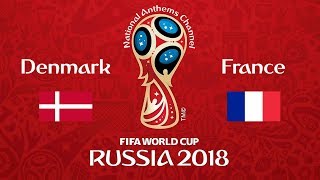 Denmark vs France National Anthems World Cup 2018 [upl. by Aihtnamas428]