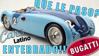 Que le Paso al Único Bugatti Type57G en el Mundo que fue Enterrado CarsLatino [upl. by Nuahc913]