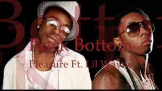 Pleasure Ft Lil Wayne  Rock Bottom [upl. by Cornelia]