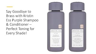 Say Goodbye to Brass with Kristin Ess Purple Shampoo amp Conditioner – Perfect Toning for Every Shade [upl. by Yrreiht]