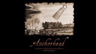 Anchorhead Interactive Fiction  Part 1 [upl. by Wenz6]