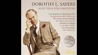 Dorothy L Sayers  Acht Fälle für Lord Peter  Krimis Hörspiel [upl. by Ahsikar651]