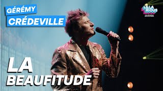 Gérémy Crédeville  La Beaufitude [upl. by Repsaj]