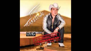 TITO TORBELLINO  MI CLAVE ES EL 01 FEAT LARRY HERNANDEZ  CORRIDOS UNDERGROUND 2013  EXCLUSIVO [upl. by Tremann]