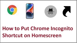 How to Put Chrome Incognito Shortcut on Homescreen [upl. by Artekal]