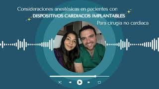 Consideraciones anestésicas en pacientes con dispositivos cardiacos implantables ⚡️🫀 [upl. by Nnawaj]