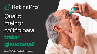 Qual o melhor colírio para tratar glaucoma [upl. by Eneliak]