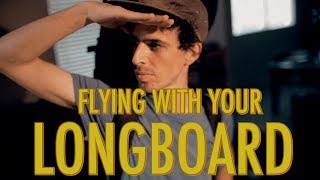 HOW TO TRAVEL WITH YOUR LONGBOARD  LoadedTV S2 E1 [upl. by Resa145]