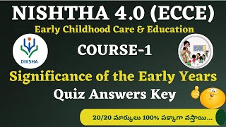 NISHTHA 40 ECCE COURSE 1 Quiz Answers Key DIKSHA ANGANWADI  PRESCHOOL TEACHERS  EARLY LEARNING [upl. by Zullo736]