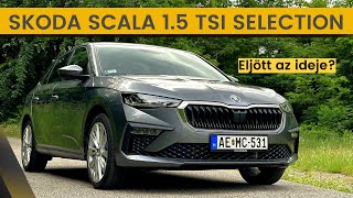 Skoda Scala 15 TSi Selection 2024 Aranykorát fogja élni [upl. by Ancalin]