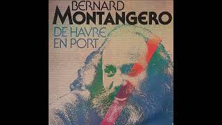 Bernard Montangero  De Havre En Port 1980 [upl. by Yablon]