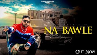 Na Bawle  Sunny Boi Singh Music Video Latest Haryanavi HipHop song 2024 Haryanvi Song [upl. by Hittel]