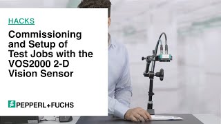 PepperlFuchs Hacks Commissioning and Setup of Test Jobs with the VOS2000 2D Vision Sensor [upl. by Ahsyak]