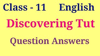 Discovering Tut Question answer  hornbill chapter 3 class 11 question answer [upl. by Tnomyar]