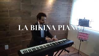 LA BIKINA PIANO SOLO ARREGLO POR DAVID TORRES COMPOSITOR RUBEN FUENTES MUSICA MEXICANA [upl. by Fabiolas]