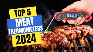 Best Meat Thermometers 2024  Which Meat Thermometer Should You Buy in 2024 [upl. by Hahsi]