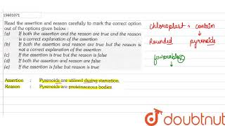 Assertion Pyrenoids are utilised during starvation Reason Pyrenoids are proteinaceous bodies [upl. by Nwahsan]