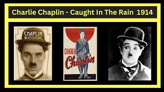 Charlie Chaplin Caught in the Rain 1914 📽️ [upl. by Alaham]