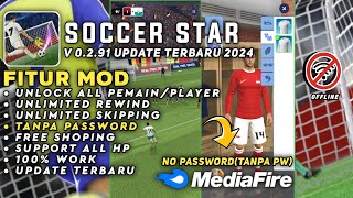 Download Soccer Star Mod Apk Unlimited Skipping Unlimited Rewind Update Terbaru 2024 [upl. by Nerreg]