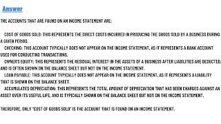 Which accounts are found on an income statement Select all that apply Accumulated depreciation [upl. by Amund99]